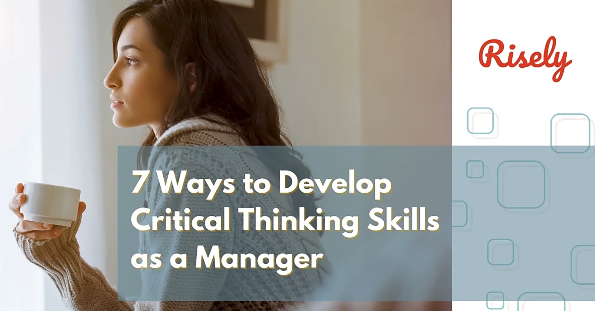 Developing Critical Thinking Skills for Business Management